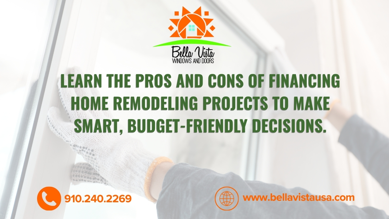 Learn the pros and cons of financing home remodeling projects